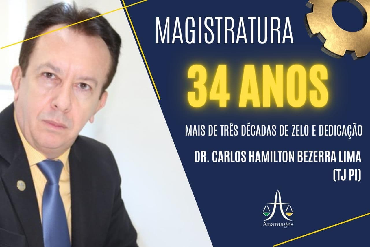 O Presidente da ANAMAGES, Juiz Carlos Hamilton Bezerra Lima